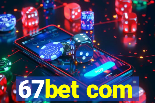 67bet com